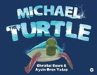 Christel Ruers &amp; Aycin Oren Yates, Aycin Oren Yates, Christel Ruers - Michael the Turtle
