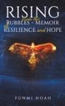 Funmi Noah - Rising from the Rubbles - Memoir of Resilience and Hope