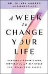 Dr Olivia Audrey, Olivia Audrey - A Week to Change Your Life