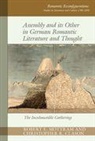Robert E. Clason Mottram, Christopher R. Clason, Robert E. Mottram - Assembly and Its Other in German Romantic Literature and Thought