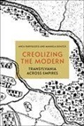 Manuela Boatca, Anca Parvulescu, Anca Boatca Parvulescu - Creolizing the Modern