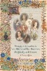 S. C. Kaplan - Womens Libraries in Late Medieval Bourbonnais, Burgundy, and France
