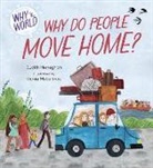 Franklin Watts, Judith Heneghan, Renia Metallinou - Why in the World: Why do People Move Home?