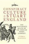 Andrea McKenzie, Dr Andrea McKenzie, Dr. Andrea McKenzie - Conspiracy Culture in Stuart England