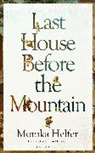 Monika Helfer, HELFER MONIKA - Last House Before the Mountain