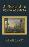 Sarah Sands - In Search of the Queen of Sheba