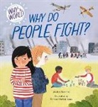 Franklin Watts, Anita Ganeri, Renia Metallinou - Why in the World: Why Do People Fight?