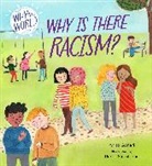 FRANKLIN WATTS, Anita Ganeri, Renia Metallinou - Why in the World: Why is there Racism?