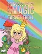Suzanne Andrews - Princess Daisy and the Magic Tablet Troll