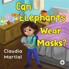 Claudia Martial - Can Elephants Wear Masks
