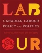 John Peters, Don Wells - Canadian Labour Policy and Politics