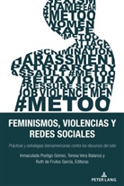 Teresa Vera Balanza, Ruth de Frutos García, Inmaculada Postigo Gómez, Teresa Vera Balanza - Feminismos, violencias y redes sociales