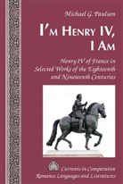 Michael G Paulson, Michael G. Paulson, Tamara Alvarez-Detrell - I'm Henry IV, I Am