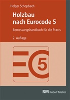 Holger Schopbach - Holzbau nach Eurocode 5, 2. Auflage