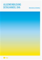 Micha Ruflin, Stefan Willi - Allgemeinbildung Detailhandel DHA (Print inkl. E-Book Edubase)