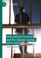 Austin Duckworth - International Security and the Olympic Games 1972-2020