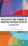 Donna (University of Alberta Goodwin, Maureen Connolly, Connolly Maureen, Donna Goodwin - Reflexivity and Change in Adaptive Physical Activity
