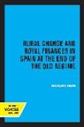 Richard Herr, Herr Richard - Rural Change and Royal Finances in Spain At the End of the Old Regime