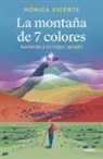 Mónica Vicente - La montaña de 7 colores. Asciende a tu mejor versión / The Seven Color Mountain