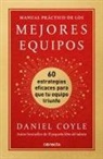 Daniel Coyle - Manual práctico de los mejores equipos / The Culture Playbook : 60 Highly Effective Actions to Help Your Group Succeed