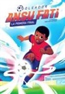Ansu Fati - Ansu Fati. Goleador 1: La primera final / The First Final