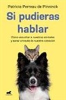 Patricia Perreau - Si pudieras hablar / If You Could Talk