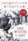 Jacqueline Winspear - The White Lady