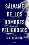 S.A. Lelchuk - Sálvame de los hombres peligrosos / Save Me from Dangerous Men