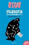 Rius - Filosofía para principiantes. De Platón hasta hace rato (Edición Especial) / Phi losophy for Beginners (Special Edition)