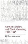 Michael Haar Fahlbusch, Michael Fahlbusch, Ingo Haar - German Scholars and Ethnic Cleansing, 1920-1945