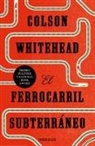 CRUZ RODRIGUEZ JUIZ, Colson Whitehead - El ferrocarril subterráneo / The Underground Railroad