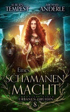 Michael Anderle, Auburn Tempest - Eines Schamanen Macht