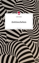Catrin Kutter - ZeitGeschehen. Life is a Story - story.one