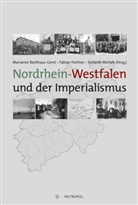 Marianne Bechhaus-Gerst, Fabian Fechner, Stefanie Michels - Nordrhein-Westfalen und der Imperialismus