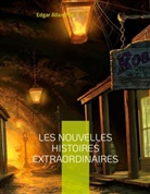 Edgar  Allan Poe - Les Nouvelles histoires extraordinaires
