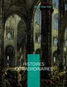 Edgar  Allan Poe - Histoires extraordinaires