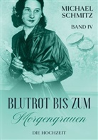Michael Schmitz - Blutrot bis zum Morgengrauen