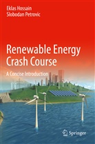 Eklas Hossain, Slobodan Petrovic - Renewable Energy Crash Course