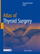 Alexander Shifrin - Atlas of Thyroid Surgery