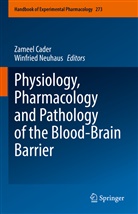 Zameel Cader, Neuhaus, Winfried Neuhaus - Physiology, Pharmacology and Pathology of the Blood-Brain Barrier