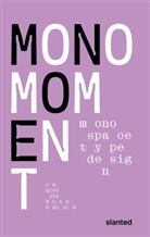 Wunderlich Christina, Christina Wunderlich, Lars Harmsen, Kahl - Mono Moment : Monospace Type Design