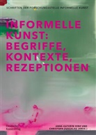 Hinz, Anne-Kathrin Hinz, Christoph Zuschlag - Informelle Kunst