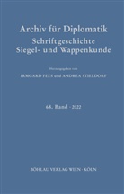 Fees, Irmgard Fees, Andrea Stieldorf - Archiv für Diplomatik, Schriftgeschichte, Siegel- und Wappenkunde