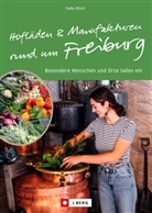 Gaby Blum, Gaby S. Blum, S Blum Gab, Gaby S. Blum - Hofläden und Manufakturen rund um Freiburg