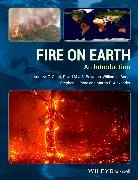 Martin E. Alexander, William Bond, William J. Bond, David M J S Bowman, David M. J. S. Bowman, Stephen J. Pyne... - Fire on Earth
