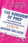 Maggie Bullock - The Kingdom of Prep