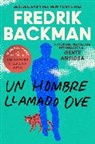 Fredrik Backman, Fredrik Backman - Man Called Ove, A Un hombre llamado Ove (Spanish edition)