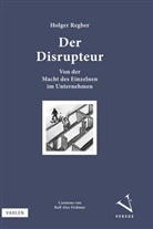 Holger Regber, Ralf Alex Fichtner - Der Disrupteur