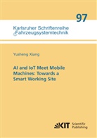 Yusheng Xiang - AI and IoT Meet Mobile Machines: Towards a Smart Working Site