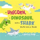 Jonathan Fenske, Jonathan Fenske - A Unicorn, a Dinosaur, and a Shark Walk into a Book